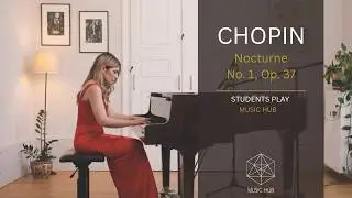 Chopin Nocturne No. 1, Op. 37, Alexandra Bourazani
