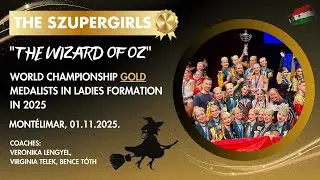 ROCK AND MAGIC SE, Hungary THE SZUPERGIRLS World Championship Ladies Formation 1ST PLACE