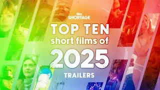 Top10 Short Films of 2025: Full Trailers