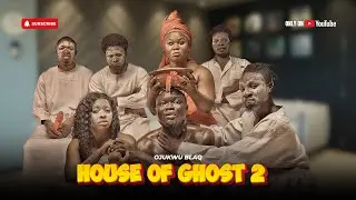 HOUSE OF GHOST 2- Ojukwublaq // Nigerian 2025 Latest Movie video 
