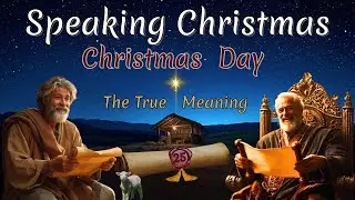 25th Day of Advent ~ Christmas Day ~ Speaking Christmas | Inspiring Christmas Sayings