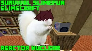 Survival Slimefun 2 | Slimecraft | #5 Reactor Nuclear