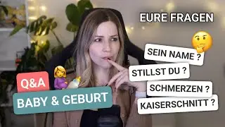 Q&A Geburt & Baby - Ich bin Mama und beantworte eure Fragen | Jules Horizons