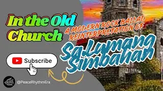 SA LUMANG SIMBAHAN (English Version) &ndash; A Modern Rock Ballad Reinterpretation of Sa Lumang Simbahan 