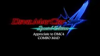【DMC4SE】Dante Combo MAD ~Appreciate to DMC4~