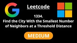City With the Smallest Number of Neighbors at a Threshold Dist. - Leetcode 1334 - Road to FAANG #17