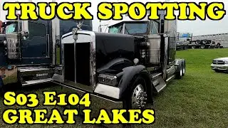 Truck Spotting Great Lakes S03 Vol 104 #trucks #truckspotting