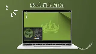 Первый взгляд: UBUNTU MATE 24.04 LTS &laquo;Noble Numbat&raquo; (STABLE)