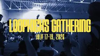 Loopkicks Gathering 2026 Promo