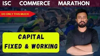 Capital - Fixed & Working (REVISION) | [ISC Commerce Class 12]  | ISC Commerce Chapter 2