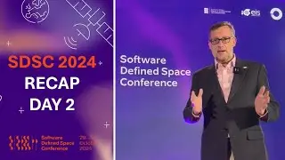 Software Defined Space Conference SDSC 2024 - Full Event Recap