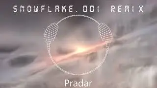 Take a Daytrip - Snowflake.001 (Pradar Remix)