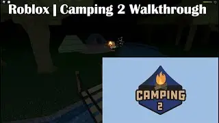 Roblox | Camping 2 Walkthrough