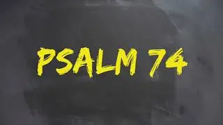 PLASTER MIODU. Psalm 74: Psalm mizernych