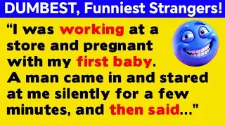 😆 DUMBEST & Craziest Stranger Encounters You WON’T Believe! 🤯