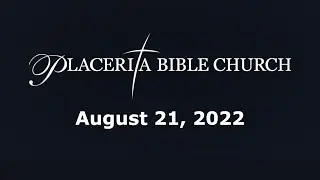 PBC Worship Service with Adam Tyson | August 21, 2022