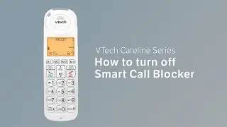 How to turn off Smart Call Blocker - VTech Careline Series SN5127/SN5147