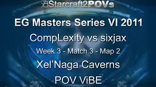 SC2 WoL - EG_Masters VI 2011 - CoL vs sixjax - WK3 Match 3 - Map 2 - Xel'Naga Caverns - ViBE