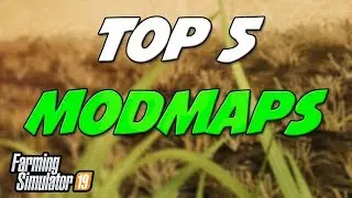 TOP 5 Modmaps ❤️ f&uuml;r den LS19