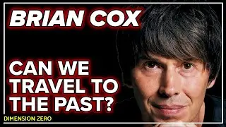 Brian Cox - Does the Past Exist? (Is Time Travel Possible)