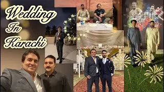 Karachi Fish, Food,  Friends: Also Attending Sumair's Wedding in Karachi. By road Back to Lahore.