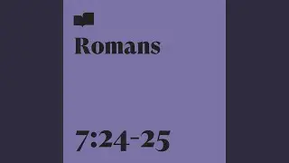 Romans 7:24-25 (feat. Shay Carlucci & Mountlake Music)