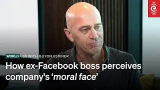 How ex-Facebook boss perceives company's 'moral face' | RNZ