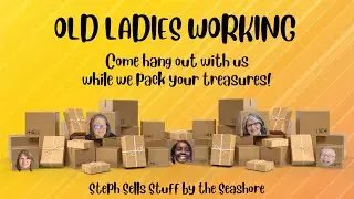 Work & Play with Some Old Ladies!