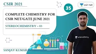 Stereochemistry - 03 | CSIR NET GATE | Safalta Batch | CSIR NET Chemistry 2021