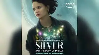Sara Barone - Liv's Theme - Silver and the Book of Dreams Amazon Original Motion Picture Soundtrack
