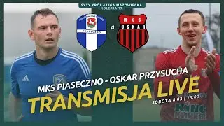 LIGOWE GRANIE WRACA DO PIASECZNA! | Syty Król 4 liga: MKS Piaseczno - Oskar Przysucha