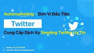 Automarketing &ndash; Đơn Vị Đầu Ti&ecirc;n Cung Cấp Dịch Vụ Seeding Twitter Uy T&iacute;n