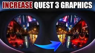 How to MASSIVELY Improve Quest 3 Graphics & Performance