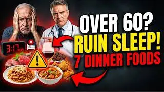 Over 60? 7 Dinner Foods That Ruin Sleep Later | Senior Tips