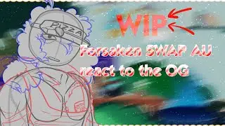 [WIP] Forsaken SWAP AU react to... ⊙ Not Original ⊙ Intro only. 