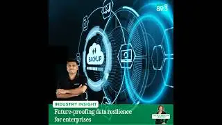Industry Insight: Best practices for a robust data resilience strategy