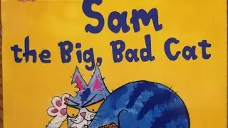 Sam the Big, Bad Cat | Early Years Reading Book |Story books