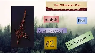Bat Whisperer Rod v2 - Analysis - Fisch - #2