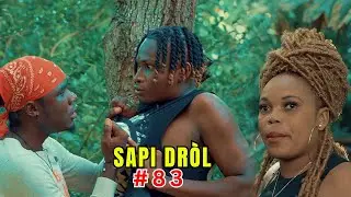 SAPI DRÒL EPISODE #83