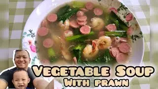 Homemade Vegetable Soup with Prawn | Homemade Recipe & Cooking