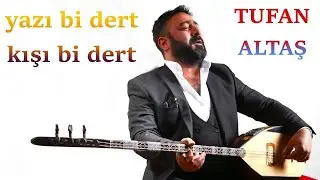 🔴 Tufan Altaş - Yazı Bi Dert