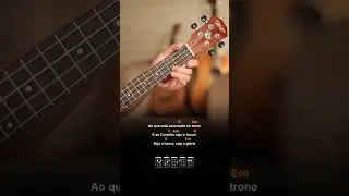 Como tocar PODEROSO DEUS no UKULELE