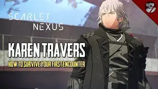 Scarlet Nexus Karen Travers - How to Survive Your 1st Encounter (as Yuito)