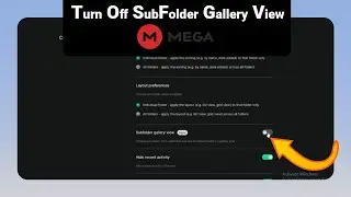 How to Turn Off SubFolder Gallery View on Mega [NEW]