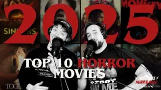 TWH Presents: Top 10 Horror Movies of 2025
