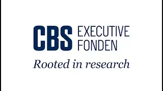CBS Executive Fonden - Rooted in Research