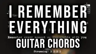 I Remember Everything, Zach Bryan ft. Kacey Musgraves,  Guitar Chords & Lyrics, Easy Play Along