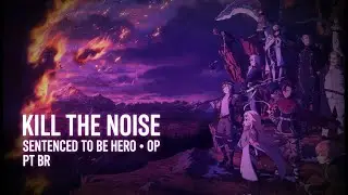 Sentenced to be a Hero OP em Portugu&ecirc;s Brasileiro (PT BR) | Kill the Noise &mdash; SPYAIR
