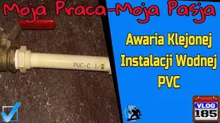 Awaria Klejonej Instalacji Wodnej PVC 🚿
