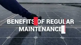 What Is Solar Panel Maintenance? | How To Keep Solar Panel Running Smoothly